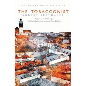 The Tobacconist -- Robert Seethaler